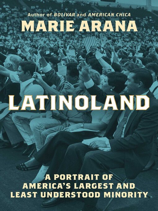 Title details for LatinoLand by Marie Arana - Available